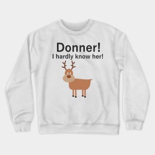 Donner! Crewneck Sweatshirt